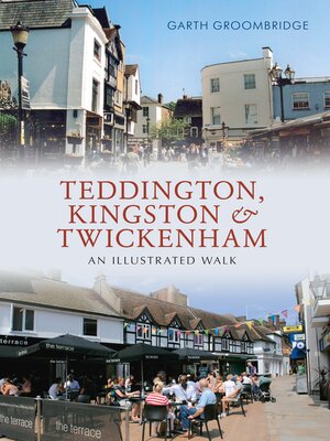 cover image of Teddington, Kingston & Twickenham